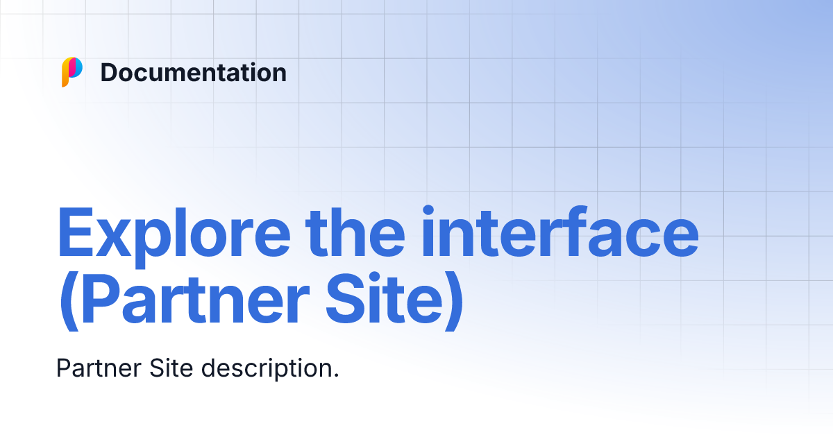 Explore The Interface Partner Site Documentation